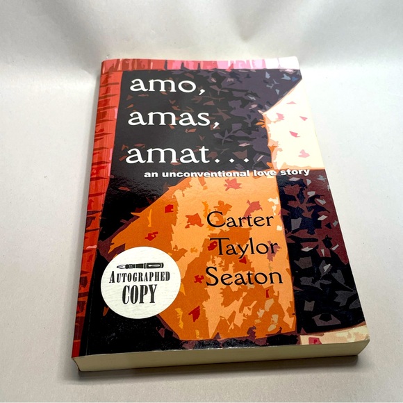 Amos, Amas, Amat - An Unconventional Love Story by Carter Taylor Seaton *Signed* - Picture 1 of 7